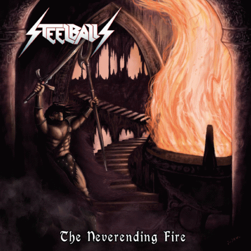 Steelballs : The Neverending Fire
